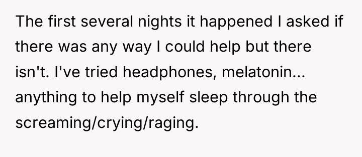 The first several nights it happened I asked if there...