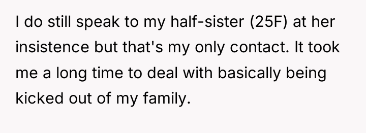 I do still speak to my half-sister (25F) at her...