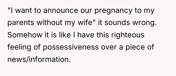 "I want to announce our pregnancy to my parents without...