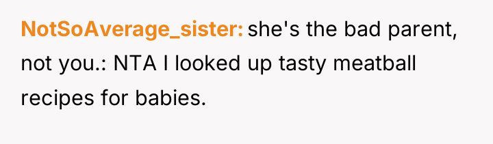 NotSoAverage_sister she's the bad parent, not you.: NTA I looked...