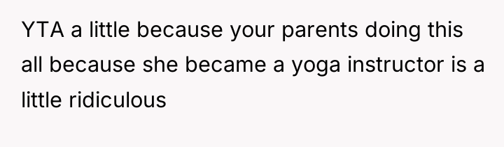 YTA a little because your parents doing this all because...
