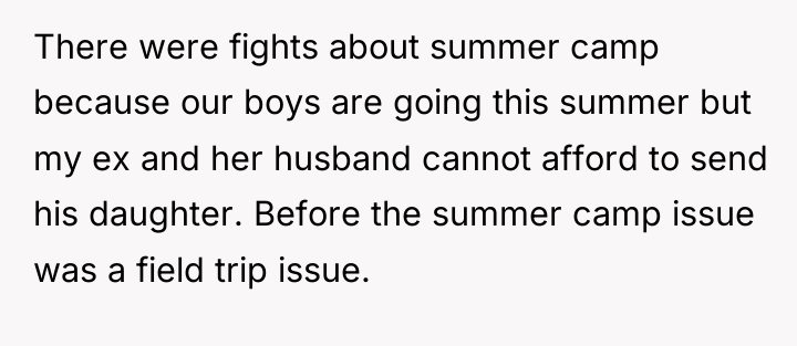 There were fights about summer camp because our boys are...