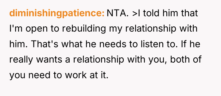 diminishingpatience NTA. >I told him that I'm open to rebuilding...