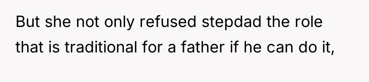 But she not only refused stepdad the role that is...