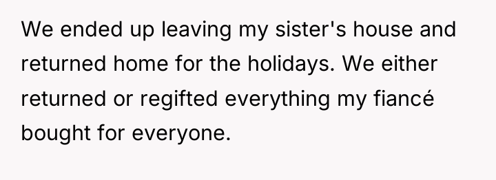 We ended up leaving my sister's house and returned home...