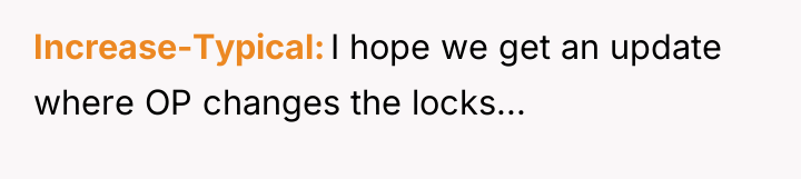 Increase-Typical I hope we get an update where OP changes...