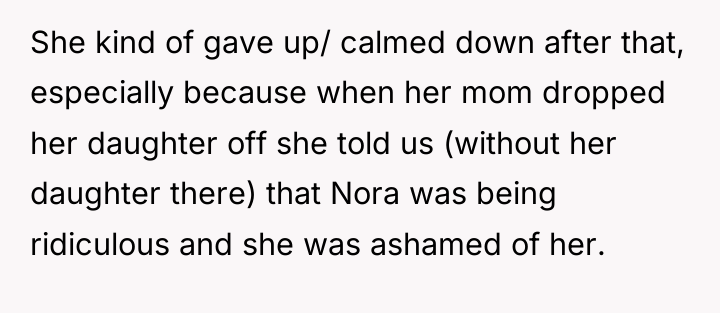She kind of gave up/ calmed down after that, especially...