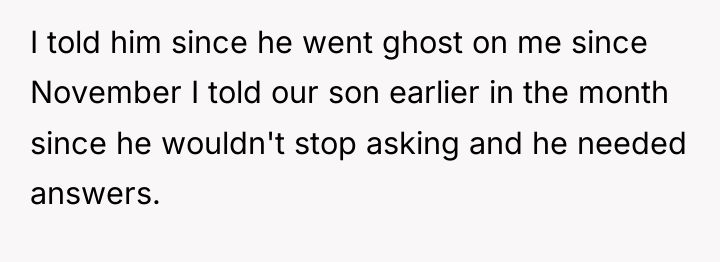 I told him since he went ghost on me since...