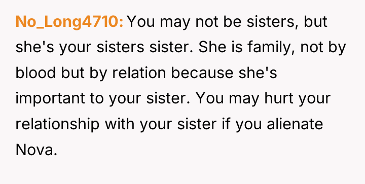 No_Long4710 You may not be sisters, but she's your sisters...