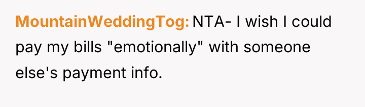MountainWeddingTog NTA- I wish I could pay my bills "emotionally"...