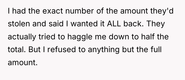 I had the exact number of the amount they'd stolen...