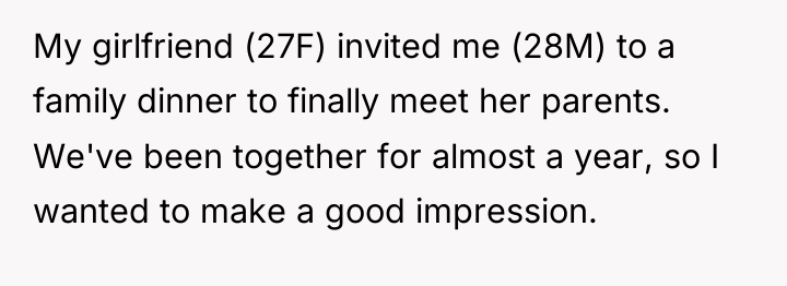 My girlfriend (27F) invited me (28M) to a family dinner...