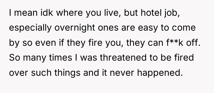 I mean idk where you live, but hotel job, especially...