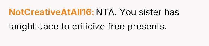 NotCreativeAtAll16 NTA. You sister has taught Jace to criticize free...
