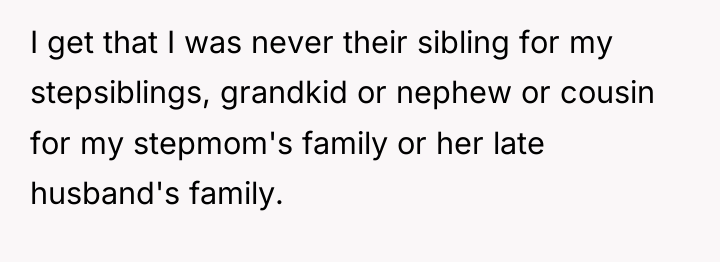 I get that I was never their sibling for my...