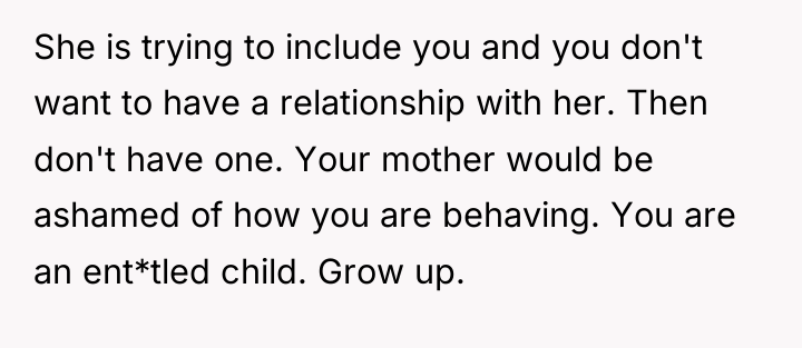 She is trying to include you and you don't want...