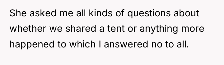 She asked me all kinds of questions about whether we...