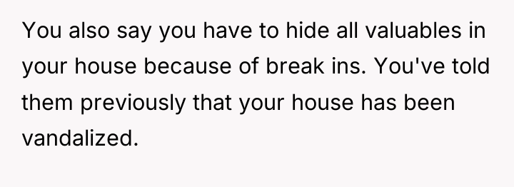 You also say you have to hide all valuables in...