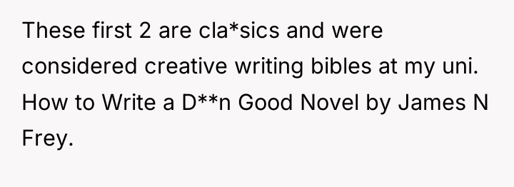 These first 2 are cla*sics and were considered creative writing...