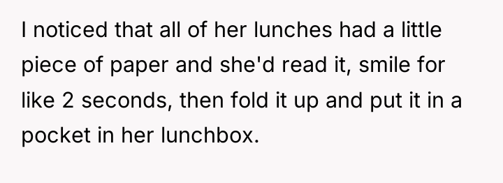 I noticed that all of her lunches had a little...