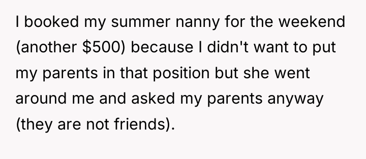 I booked my summer nanny for the weekend (another $500)...