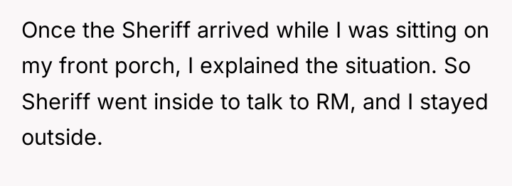 Once the Sheriff arrived while I was sitting on my...