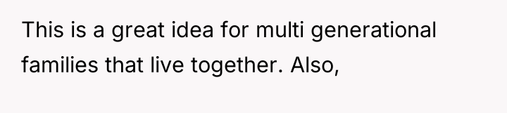 This is a great idea for multi generational families that...
