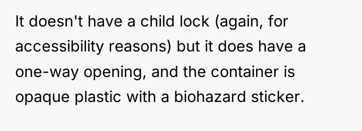 It doesn't have a child lock (again, for accessibility reasons)...