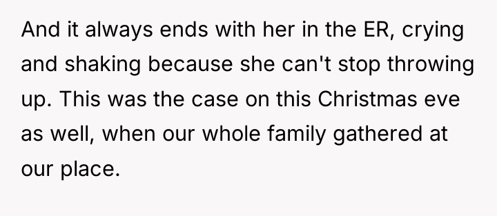 And it always ends with her in the ER, crying...