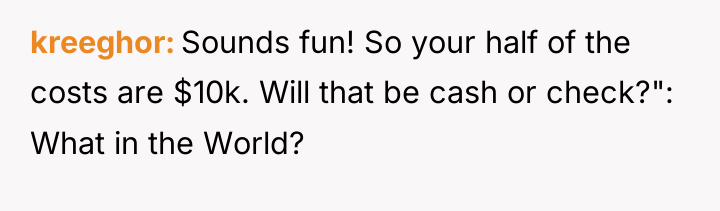 kreeghor Sounds fun! So your half of the costs are...