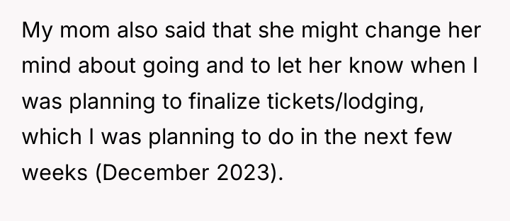 My mom also said that she might change her mind...