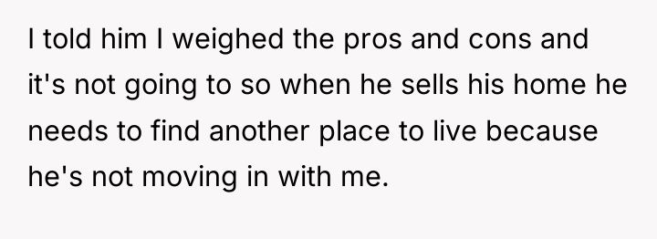 I told him I weighed the pros and cons and...