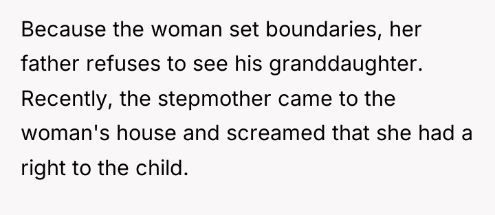 Because the woman set boundaries, her father refuses to see...