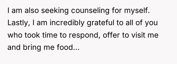 I am also seeking counseling for myself. Lastly, I am...