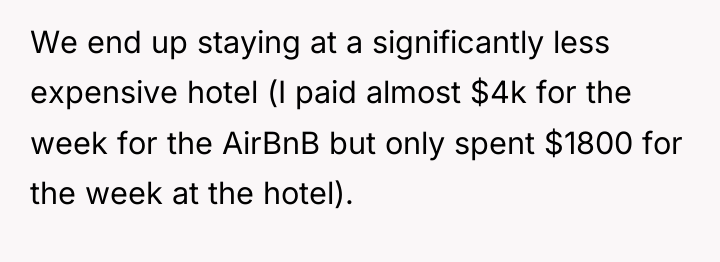 We end up staying at a significantly less expensive hotel...