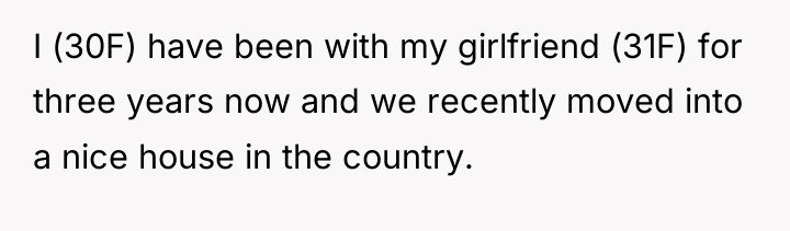I (30F) have been with my girlfriend (31F) for three...