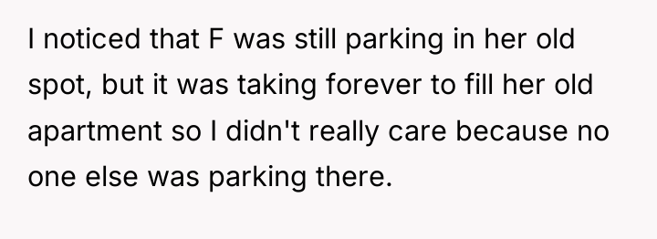 I noticed that F was still parking in her old...