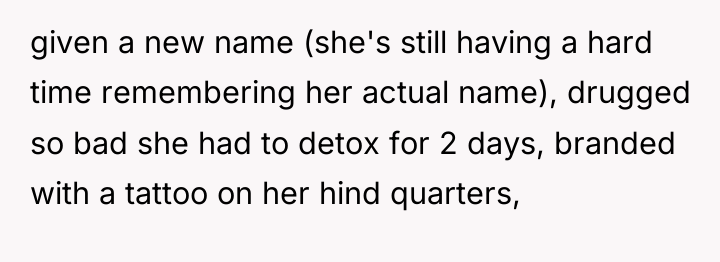 given a new name (she's still having a hard time...