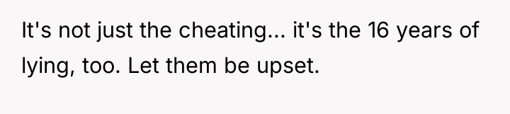It's not just the cheating... it's the 16 years of...