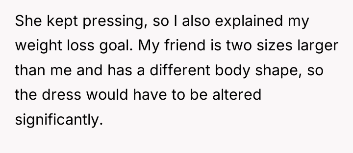 She kept pressing, so I also explained my weight loss...