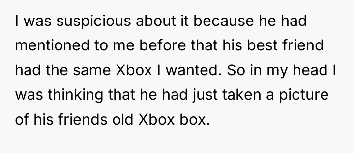 I was suspicious about it because he had mentioned to...