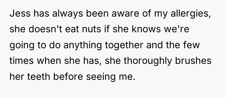 Jess has always been aware of my allergies, she doesn't...