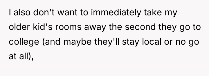 I also don't want to immediately take my older kid's...