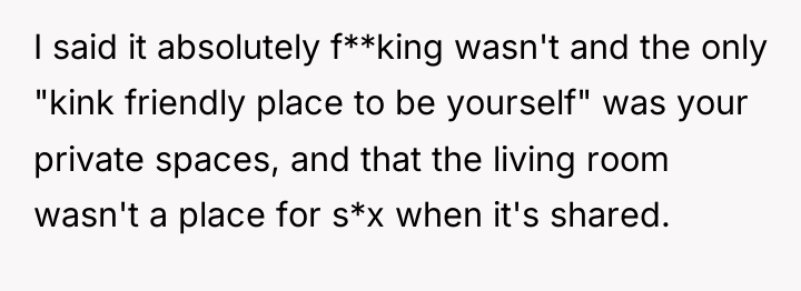 I said it absolutely f**king wasn't and the only "kink...