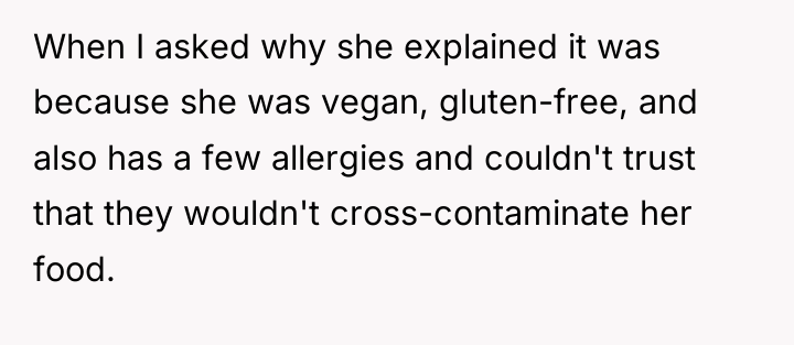 When I asked why she explained it was because she...