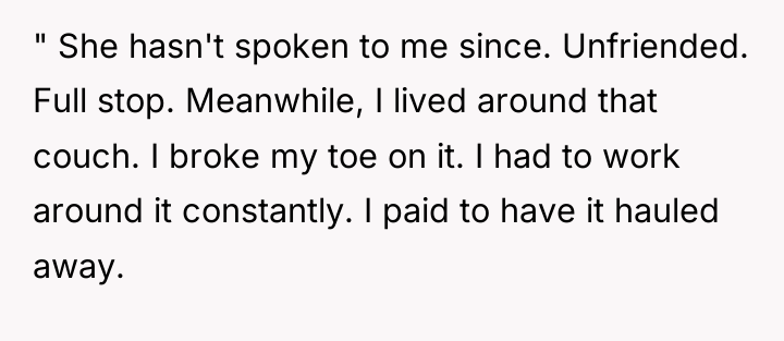 " She hasn't spoken to me since. Unfriended. Full stop....