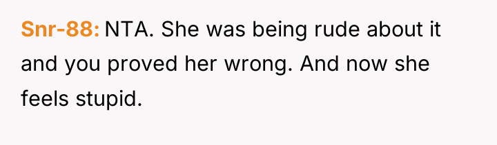 Snr-88 NTA. She was being rude about it and you...
