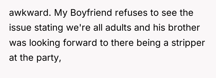 awkward. My Boyfriend refuses to see the issue stating we're...