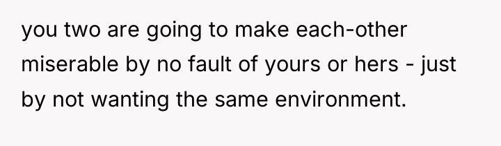 you two are going to make each-other miserable by no...