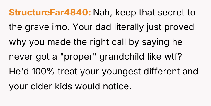 StructureFar4840 Nah, keep that secret to the grave imo. Your...